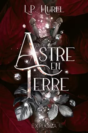 L. P. Hurel – Astre-en-Terre, Tome 1